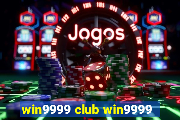 win9999 club win9999